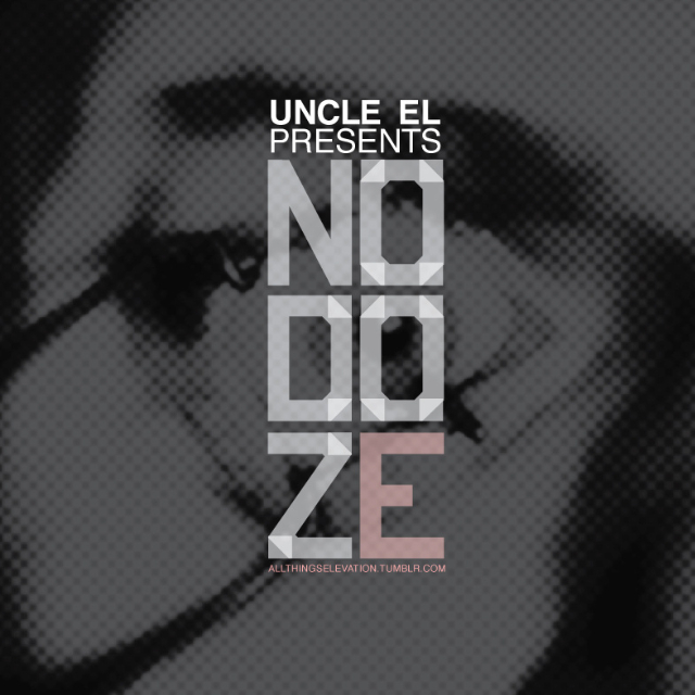 Uncle EL Presents: No Doze
