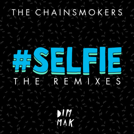 SELFIE (The Remixes)