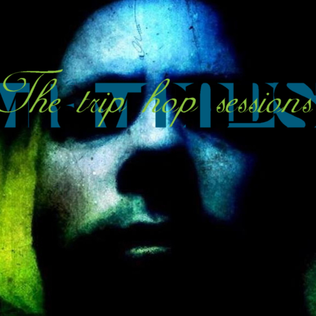 The trip hop sessions