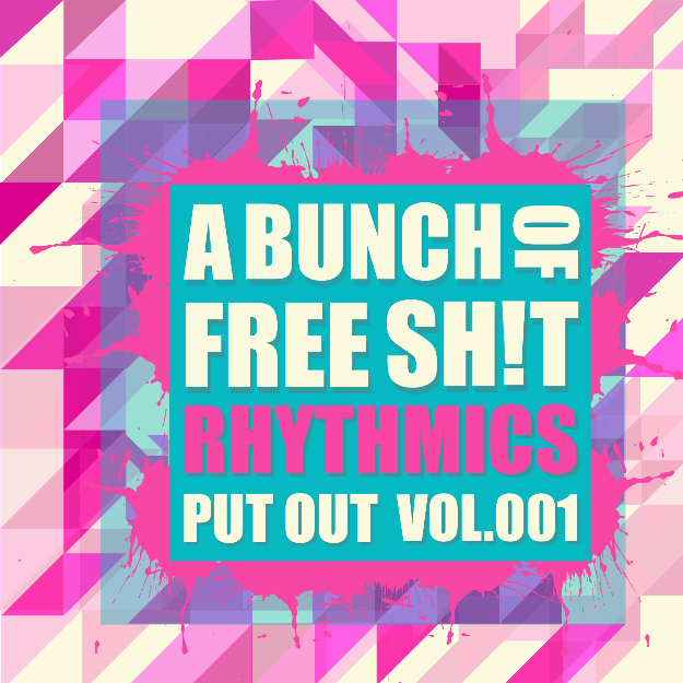 A Bunch of Free Sh!t Rhythmics Put Out Vol. 1