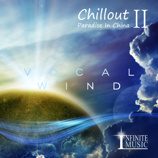 Chillout Paradise In China 002 - Vocal Wind