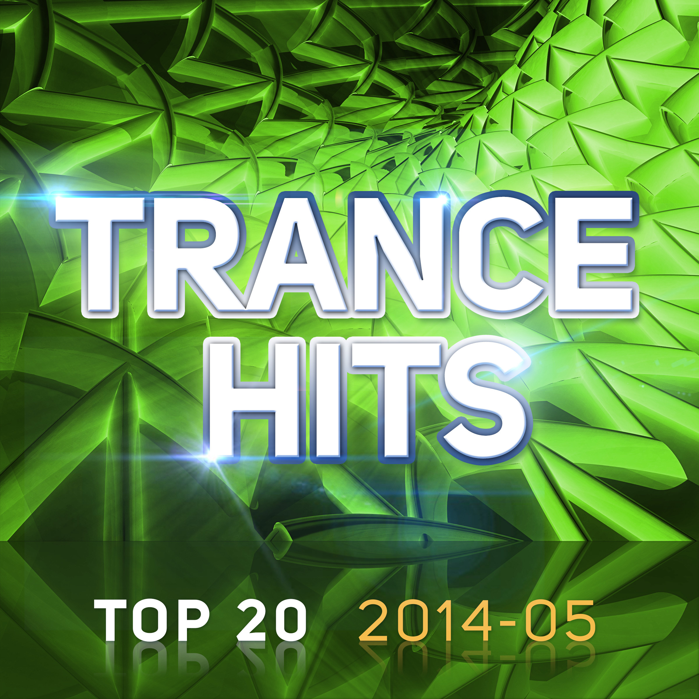 Trance Hits Top 20 - 2014-05