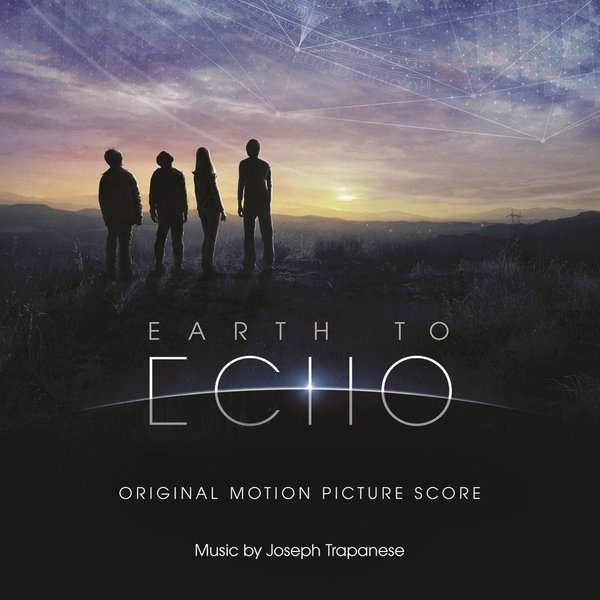 Earth To Echo (Original Motion Picture Score)