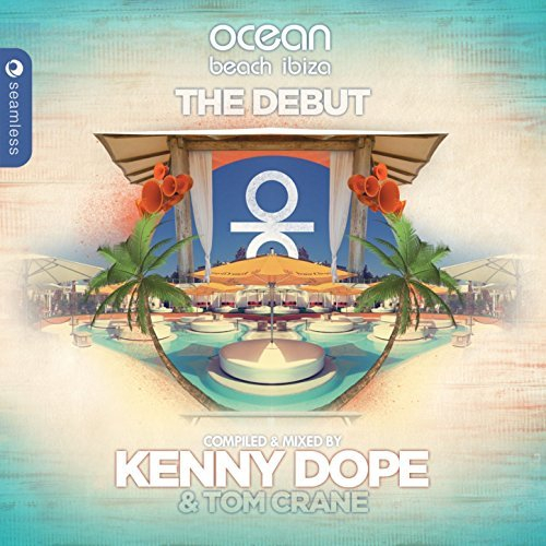 Ocean Beach Ibiza: The Debut (Compiled & Mixed by Kenny Dope & Tom Crane)