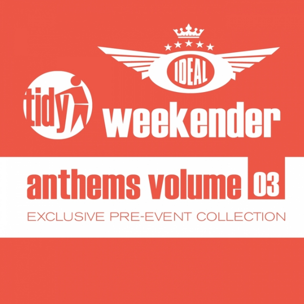 Ideal Tidy Weekender Anthems: Volume 03