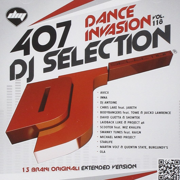DJ Selection 407 Dance Invasion Pt.118