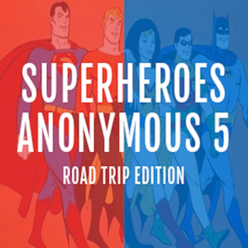 Superheroes Anonymous 5: Road Trip Edition