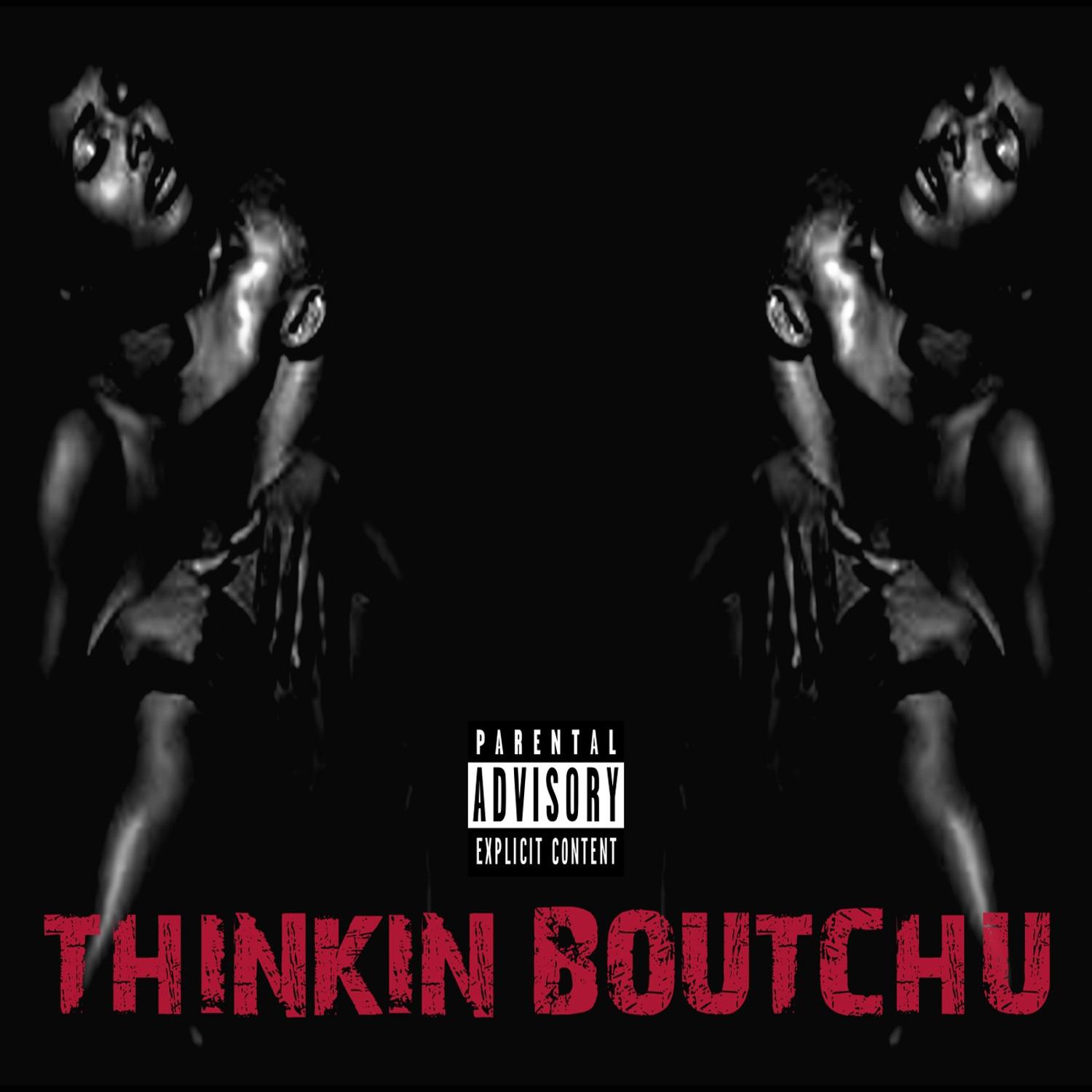 Thinkin Boutchu