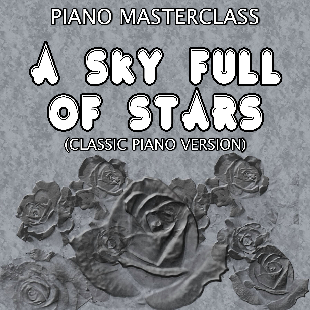 A Sky Full of Stars (Classic Piano Version)