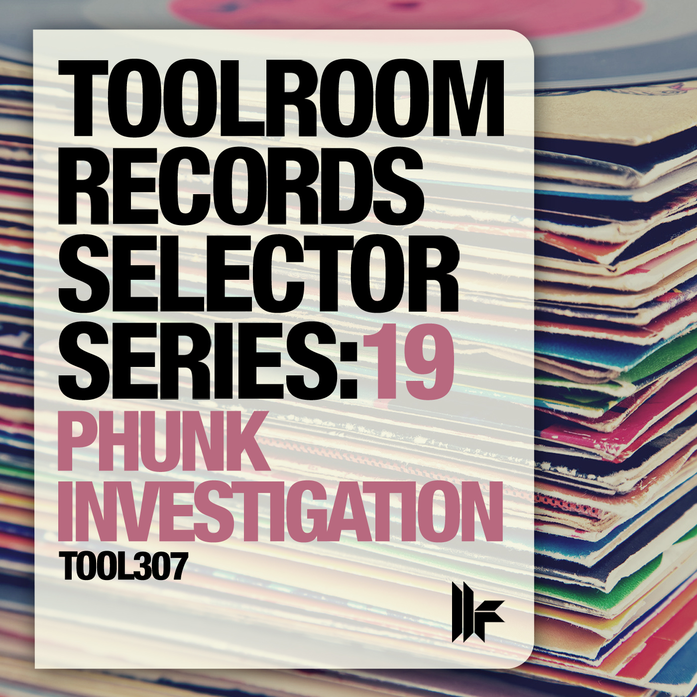 Toolroom Records Selector Series: 19 Phunk Investigation (Continuous DJ Mix)