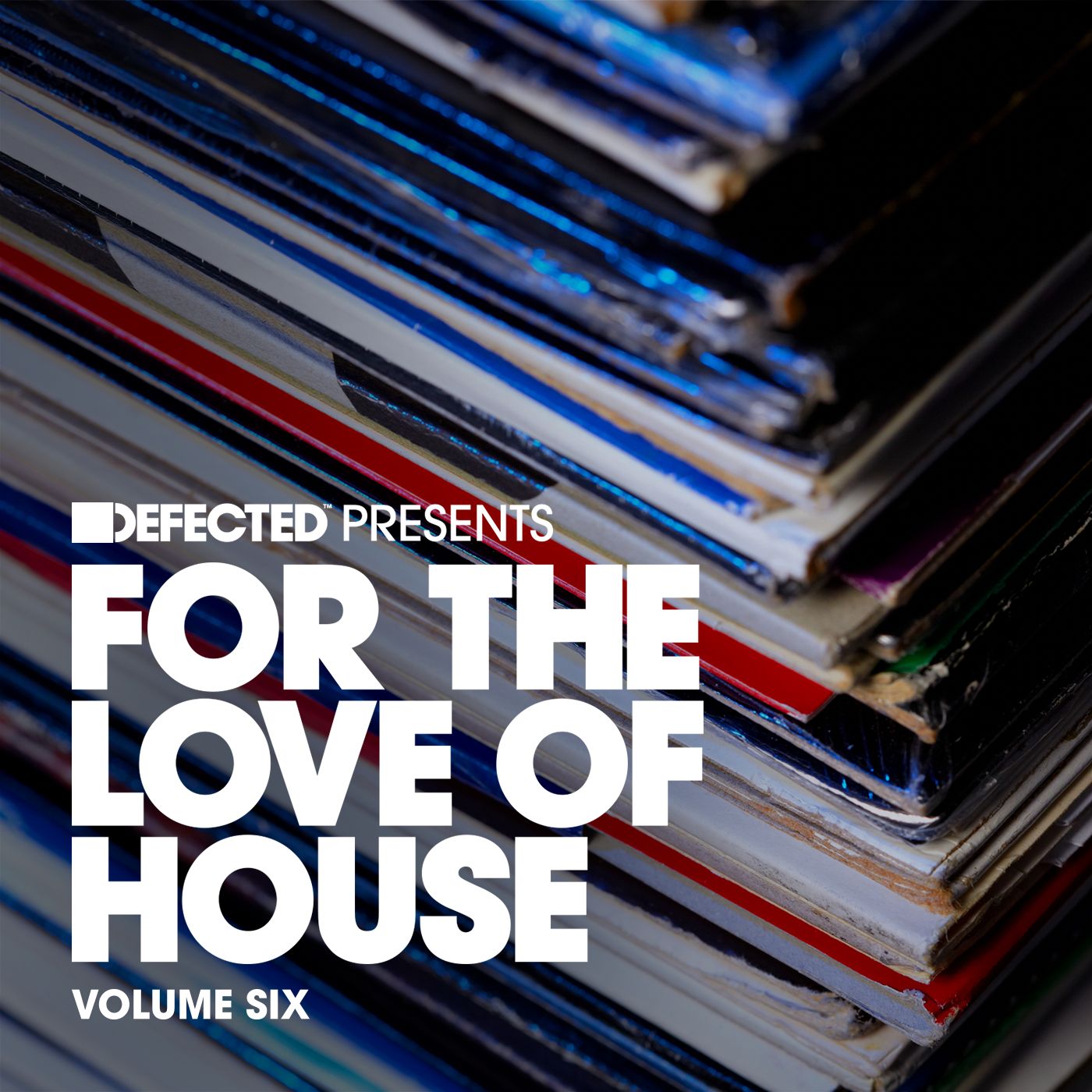 Defected Presents For The Love Of House (Vol. 6) [Mix 1]