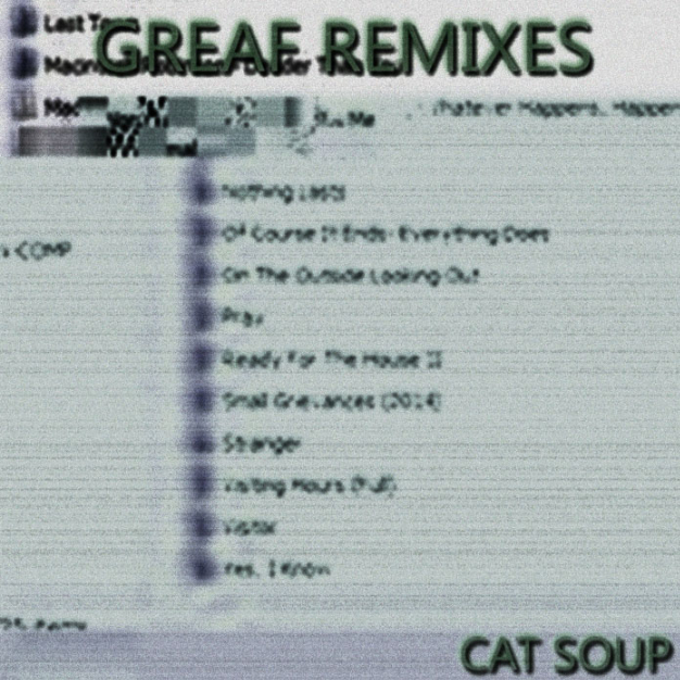 Greaf - A1 I Was There (Cat Soup Remix)