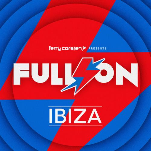 Full On Ibiza Mixed By Ferry Corsten