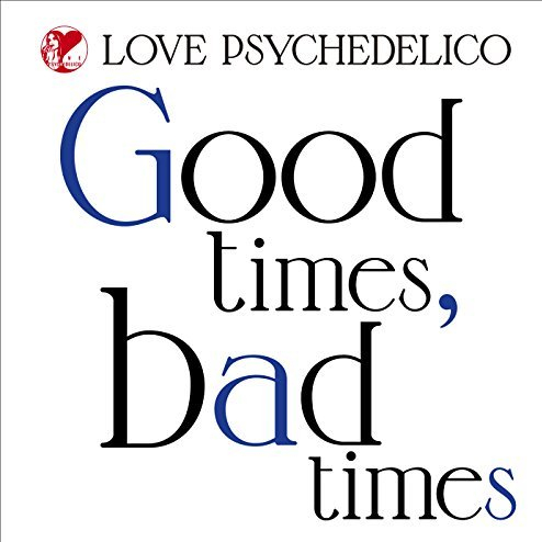 Good Times, Bad Times