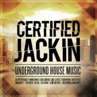 Certified Jackin_ Underground House Music (Continuous Mix)