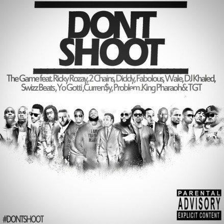 Don't Shoot (feat. Rick Ross, 2 Chainz, Diddy, Fabolous, Wale, DJ Khaled, Swizz Beatz, Yo Gotti, Currensy, Problem, King Pharaoh & TGT)