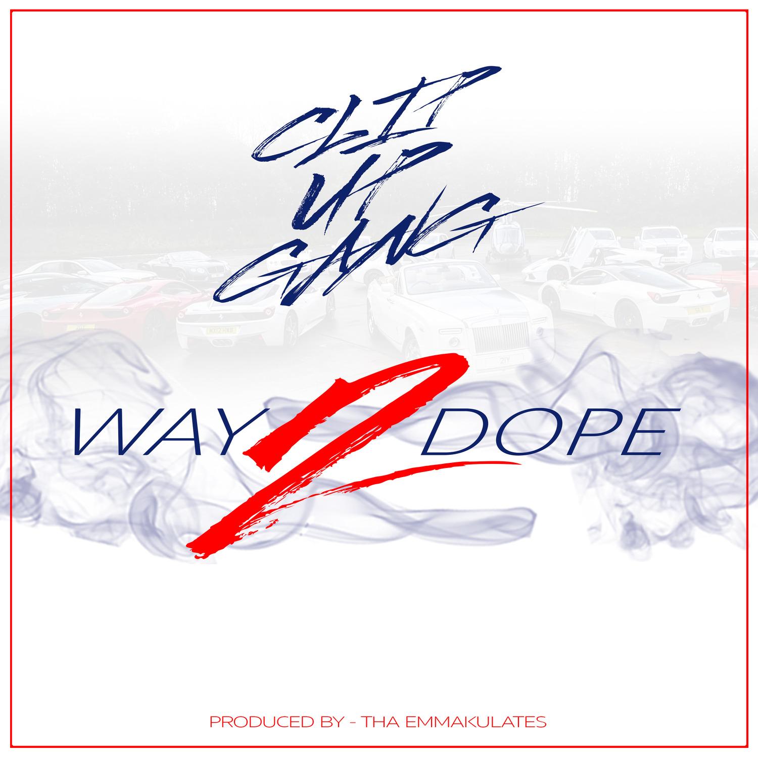 Way 2 Dope