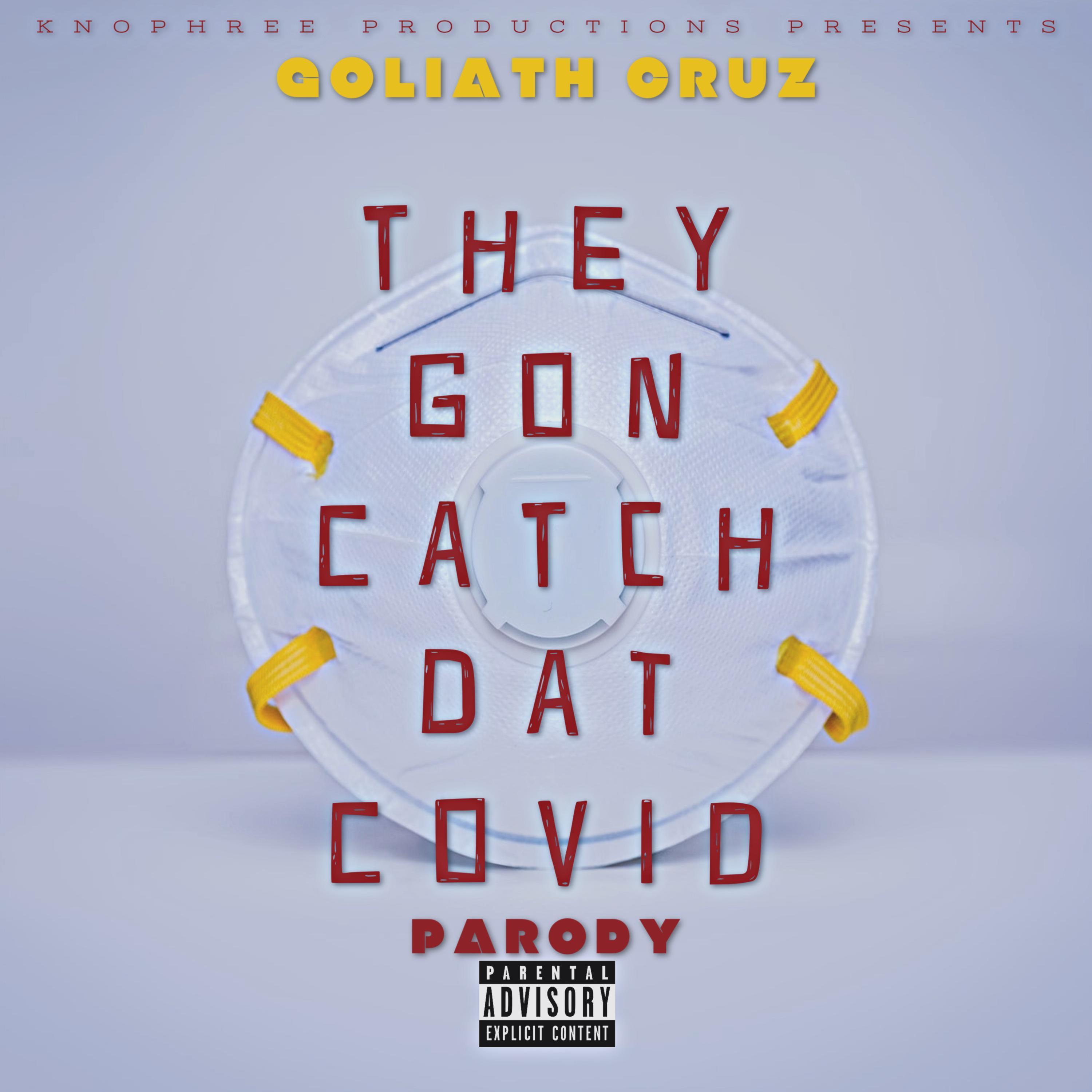 They Gon Catch Dat COVID