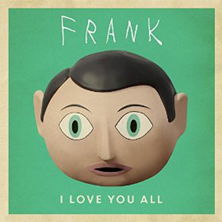 I Love You All (From "Frank" Original Soundtrack) [Radio Mix]