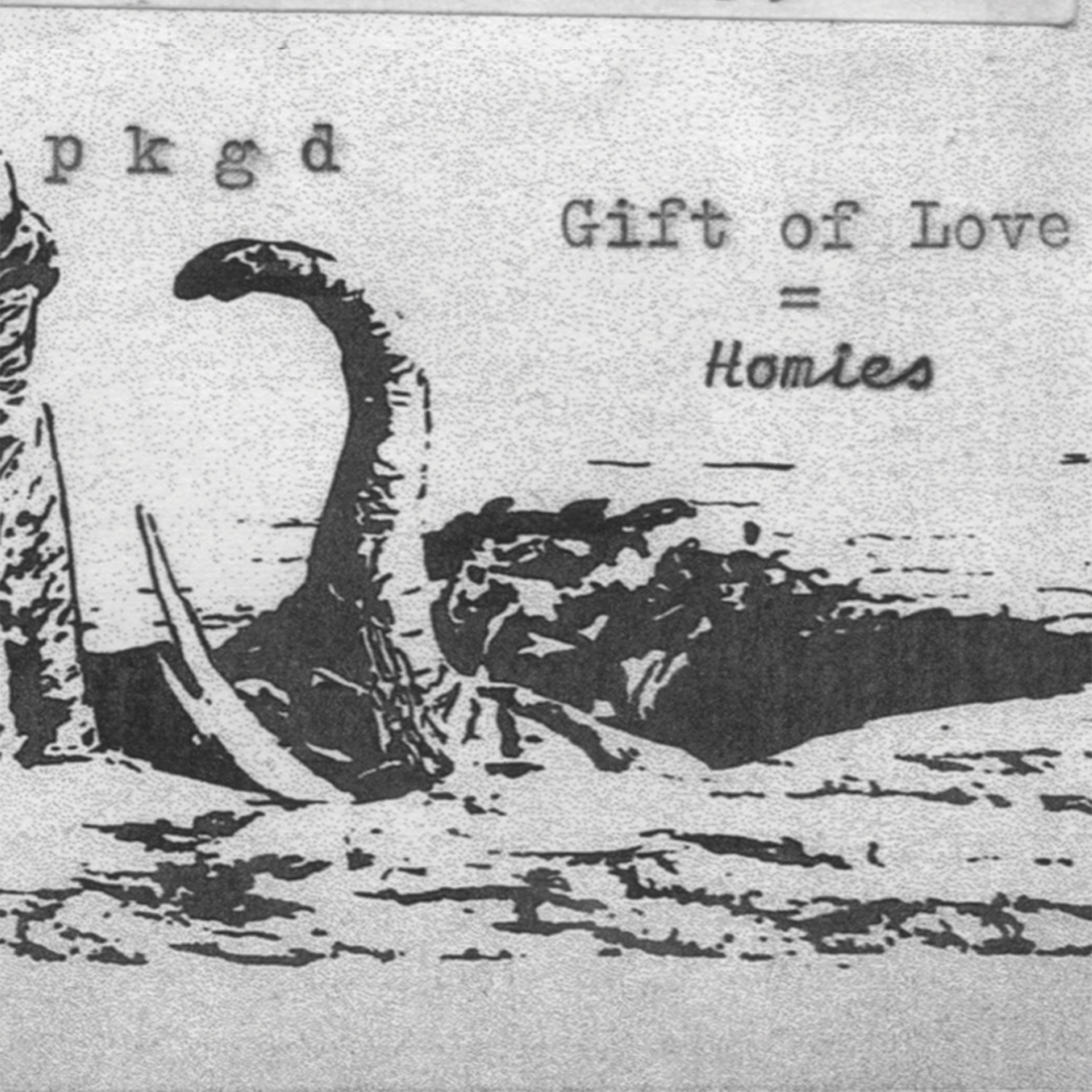 Gift of Love = Homies