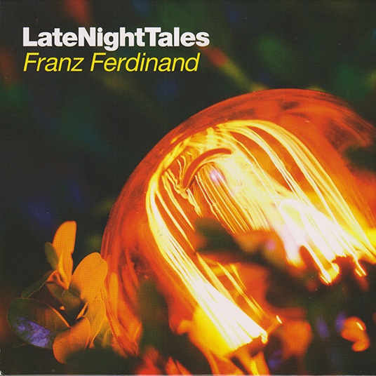 LateNightTales - Franz Ferdinand