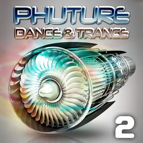 Phuture Dance and Trance Vol 2 Future Trance Mission Anthems
