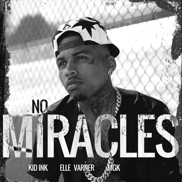 No Miracles (feat. Elle Varner & MGK)