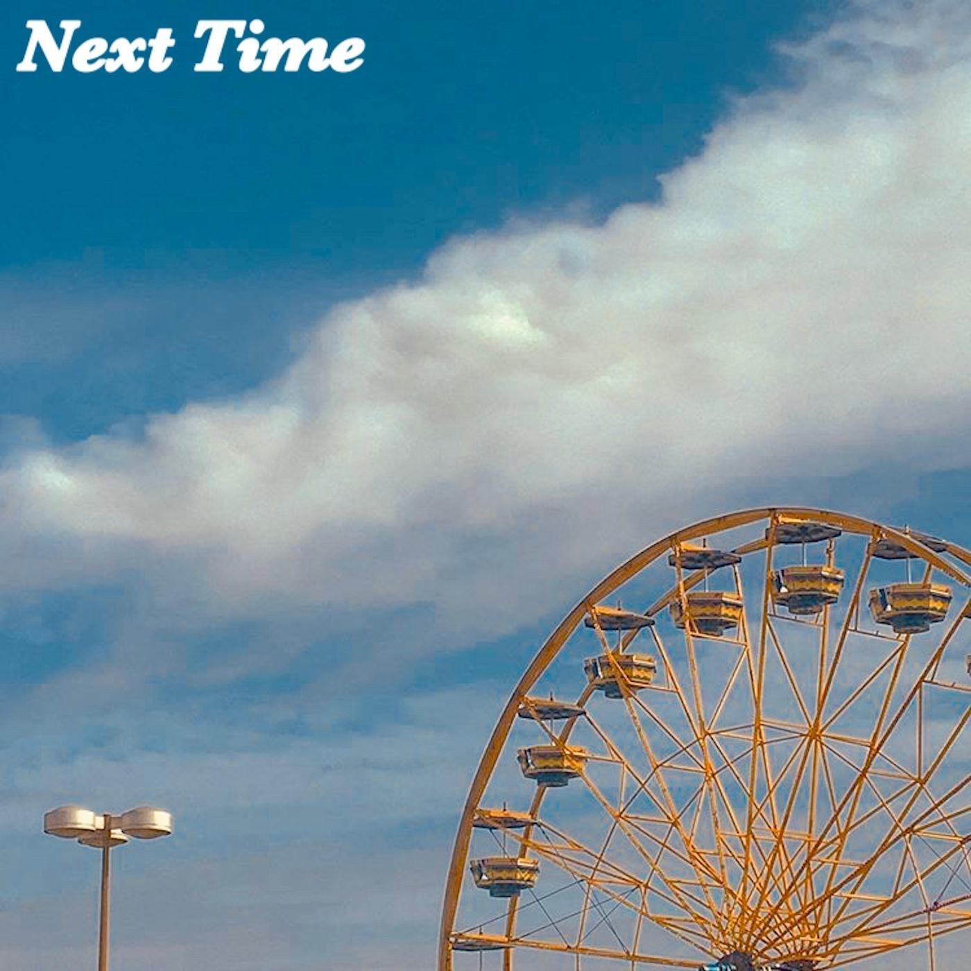 Next Time