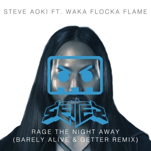 Rage The Night Away (Barely Alive & Getter Remix)