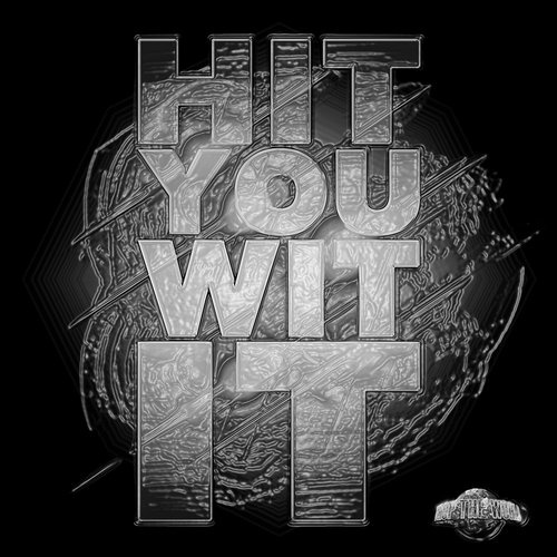 Hit You Wit It (KMFX Remix)
