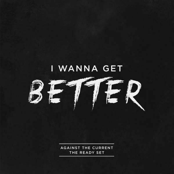 I Wanna Get Better