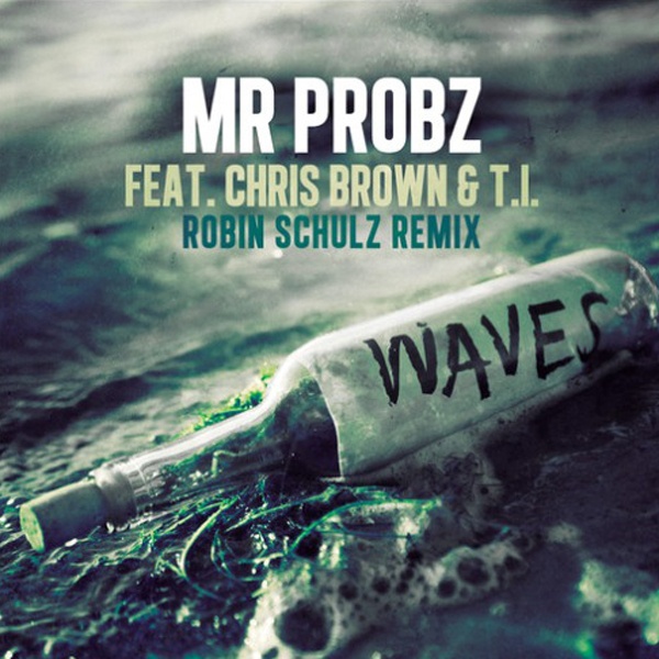 Waves (feat. Chris Brown & T.I.) [Robin Schulz Remix]