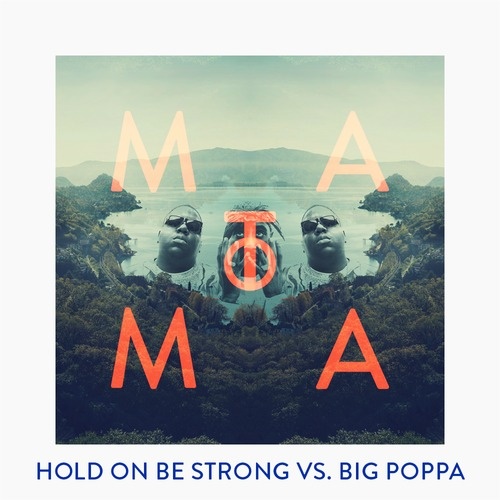 Hold On Be Strong (Matoma Remix)