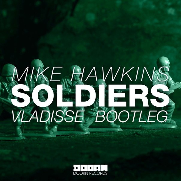 Soldiers (Vladisse Bootleg)