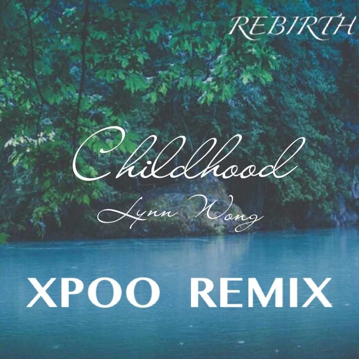 Childhood - XPOO Remix