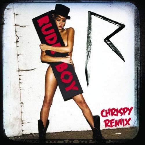 Rude Boy (Chrispy Remix)