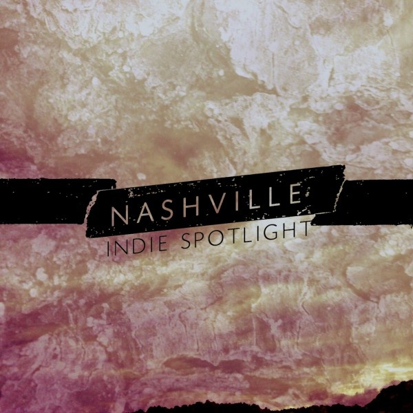 Nashville Indie Spotlight 2015