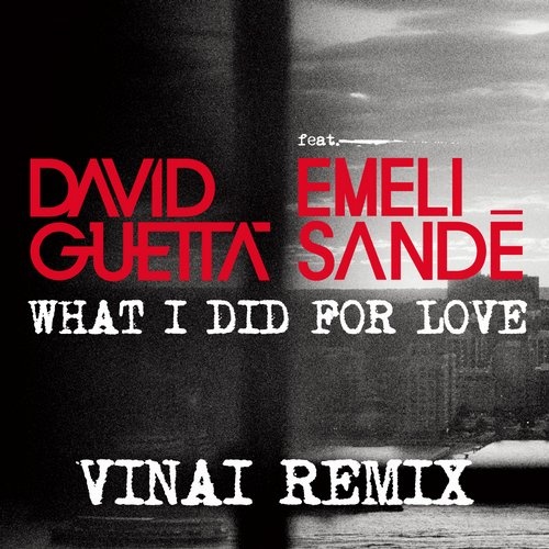 What I did for Love feat. Emeli Sande Quentin Mosimann Remix