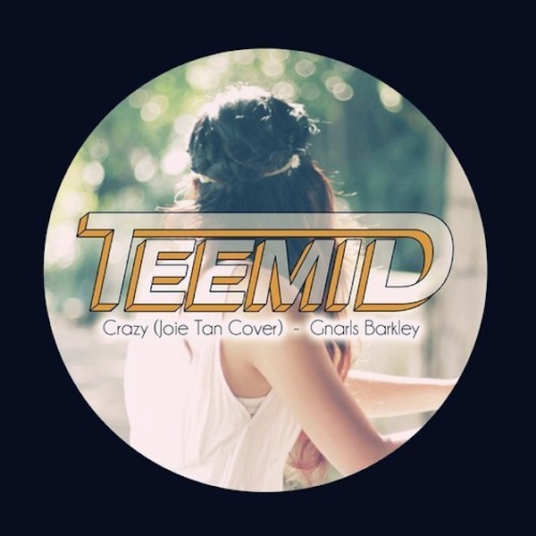 Crazy (TEEMID & Joie Tan Cover)