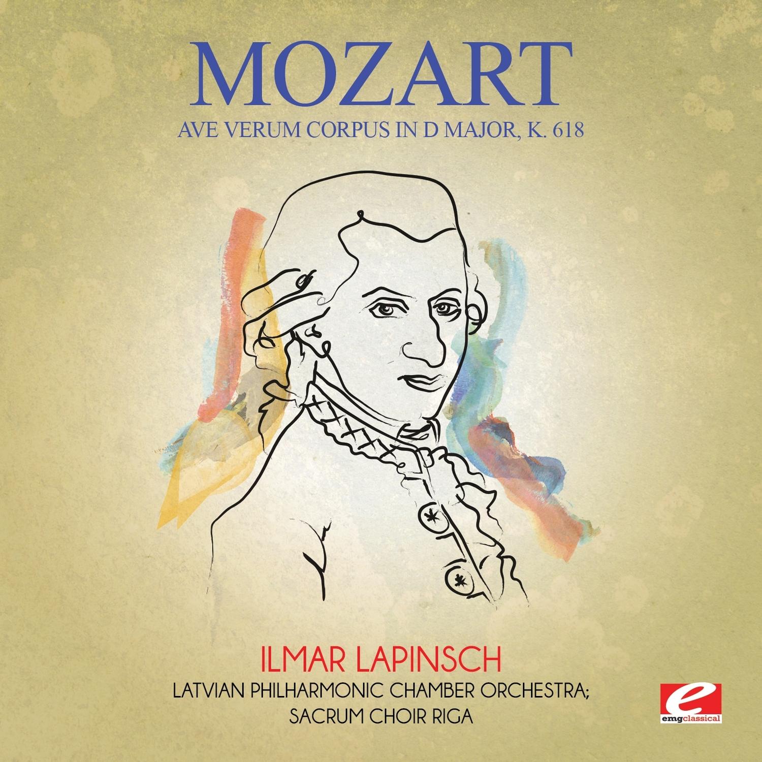 Mozart: Ave Verum Corpus in D Major, K. 618 (Digitally Remastered)