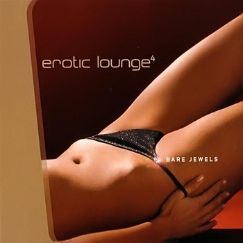 Erotic Lounge Vol.4 Baare Jawels