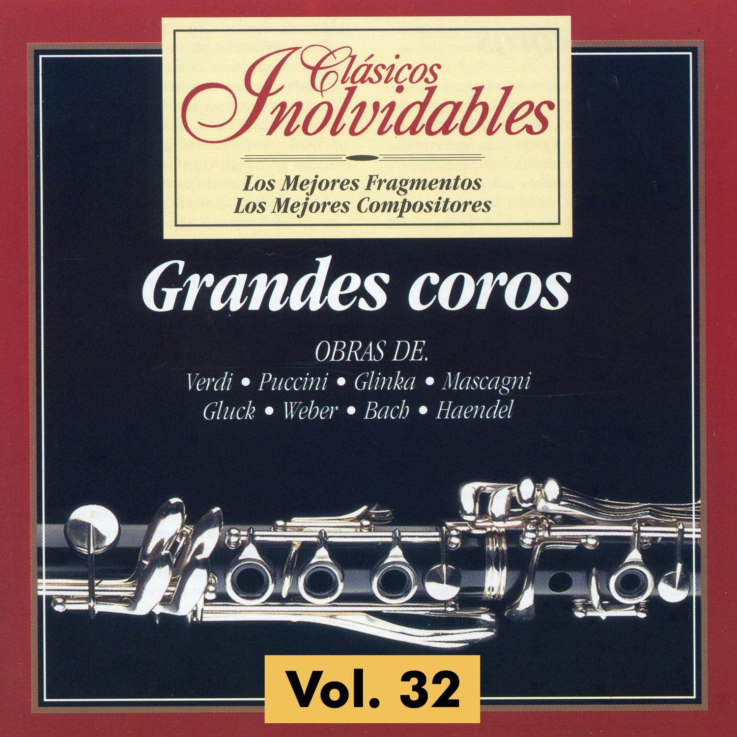 Cla sicos Inolvidables Vol. 32, Grandes Coros