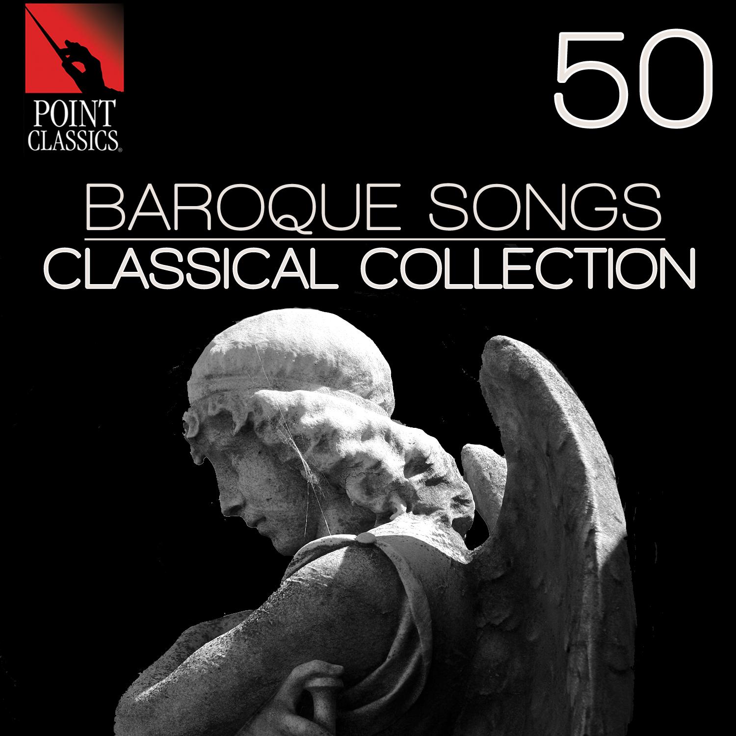 50 Baroque Songs: Classical Collection