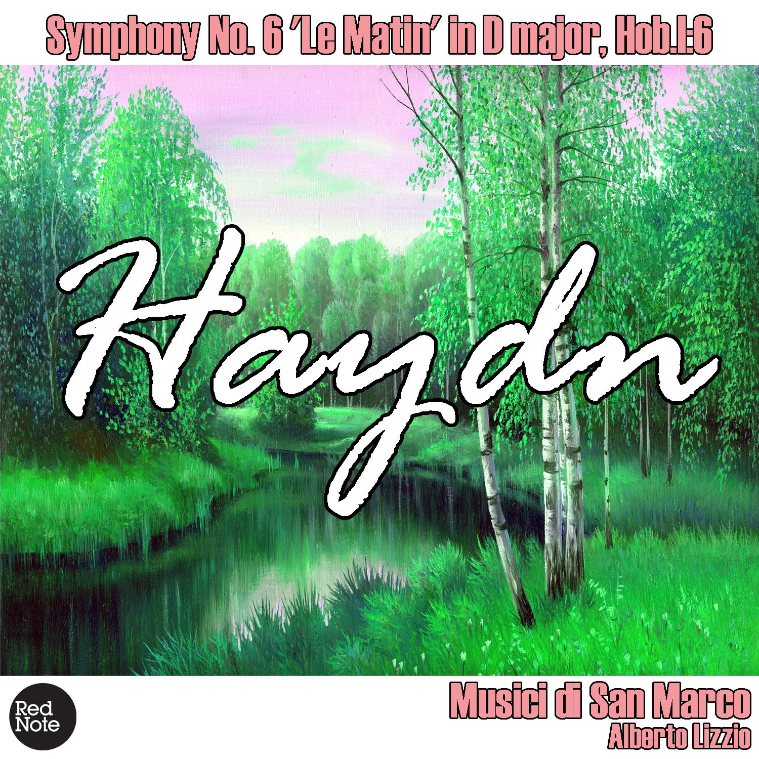 Haydn: Symphony No. 6 'Le Matin' in D major, Hob.I:6
