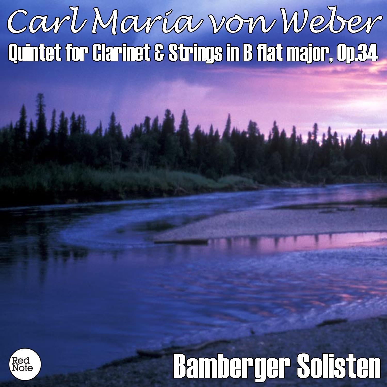 Weber: Quintet for Clarinet & Strings in B flat major, Op.34