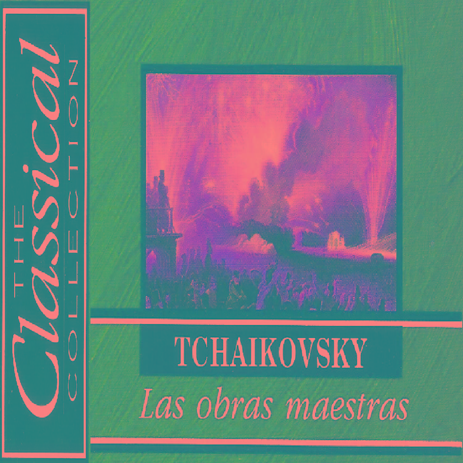 The Classical Collection - Tchaikovsky - Las obras maestras