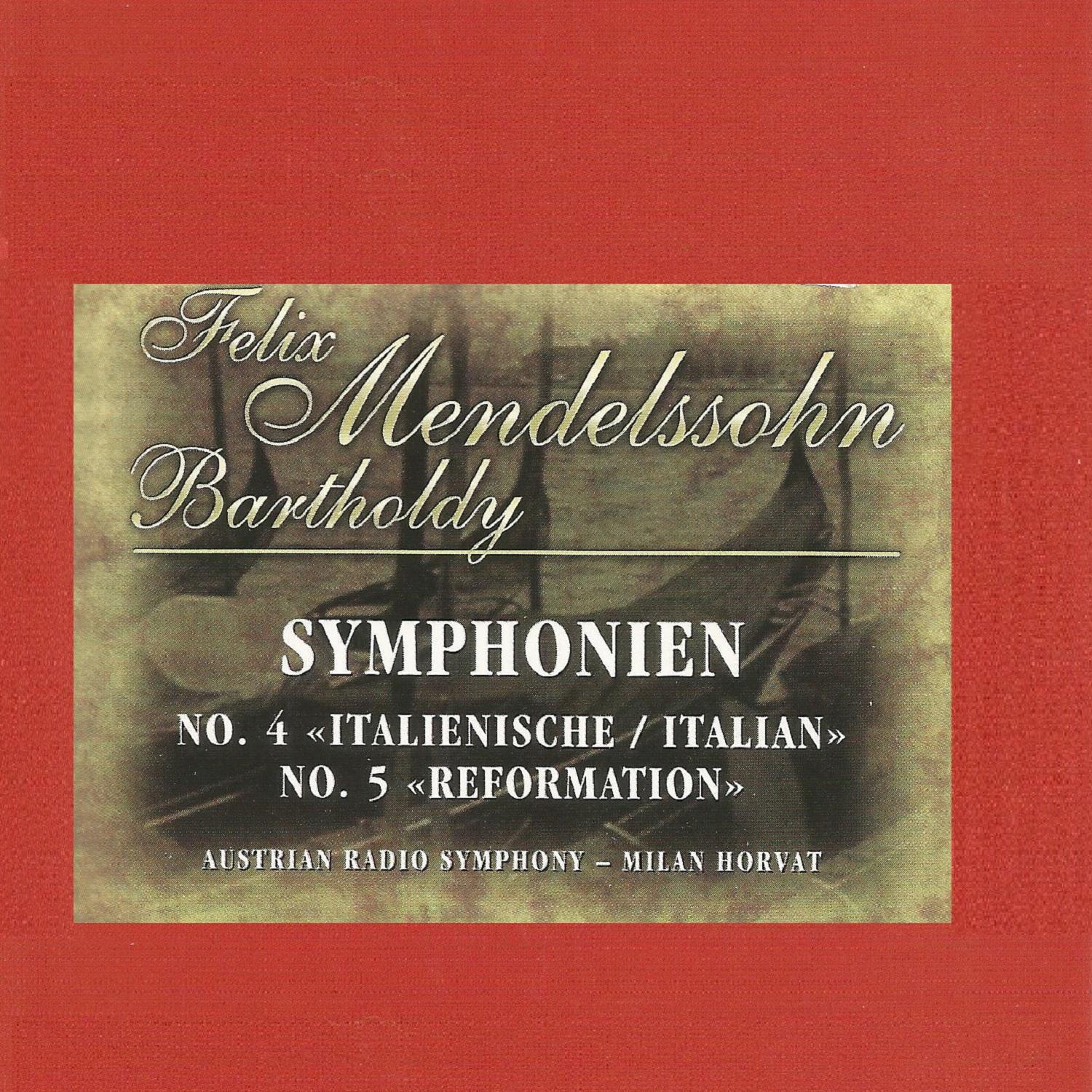 Felix Mendelssohn - Symphonien No. 4 & No. 5