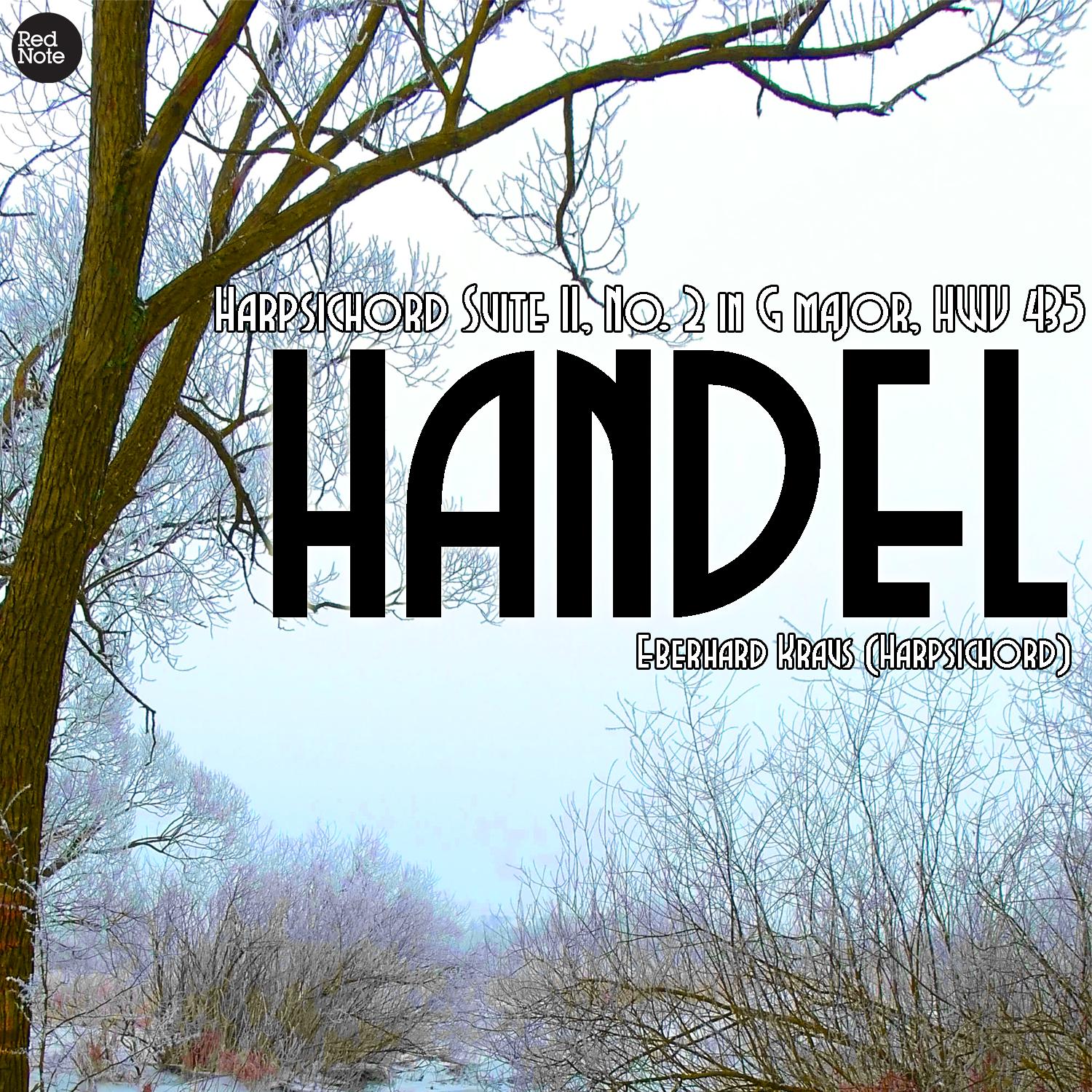 Handel: Harpsichord Suite II, No. 2 in G major, HWV 435