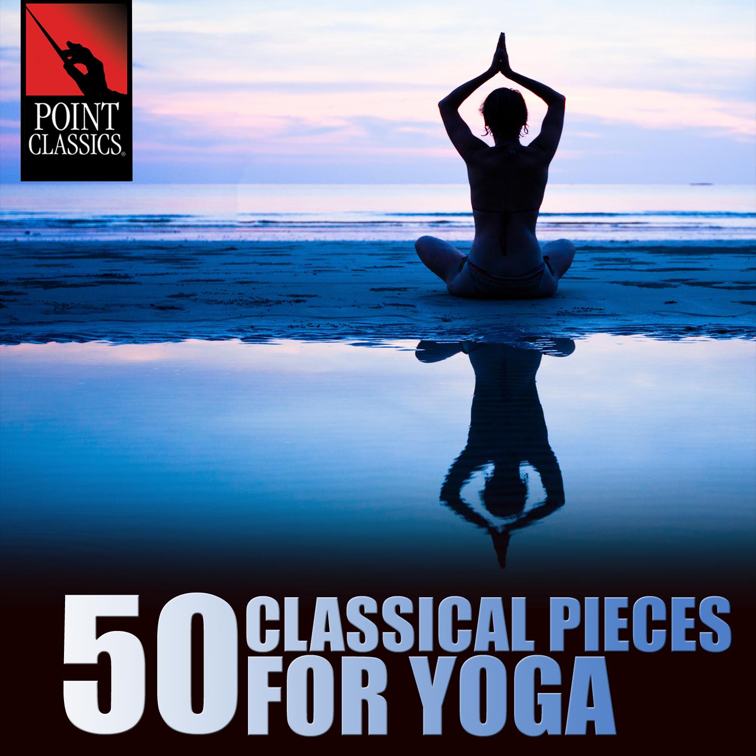 50 Classical Pieces for Yoga
