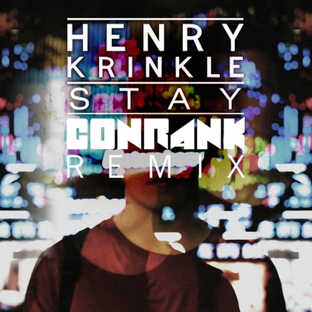 Henry Krinkle - Stay (Conrank Remix)